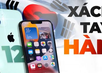 iPhone 12 Hàn Quốc có tốt không? Có nên mua không?