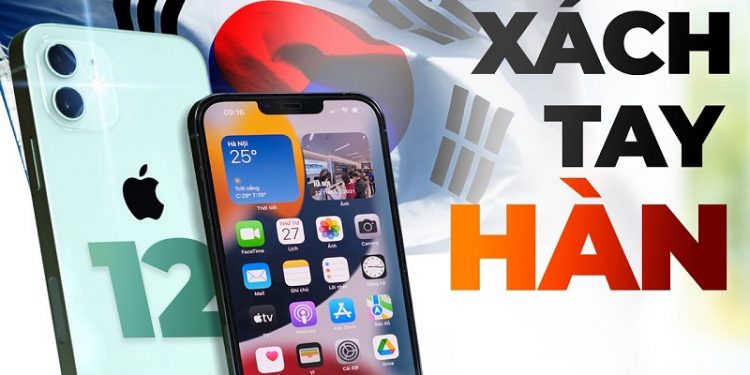 iPhone 12 Hàn Quốc có tốt không? Có nên mua không?